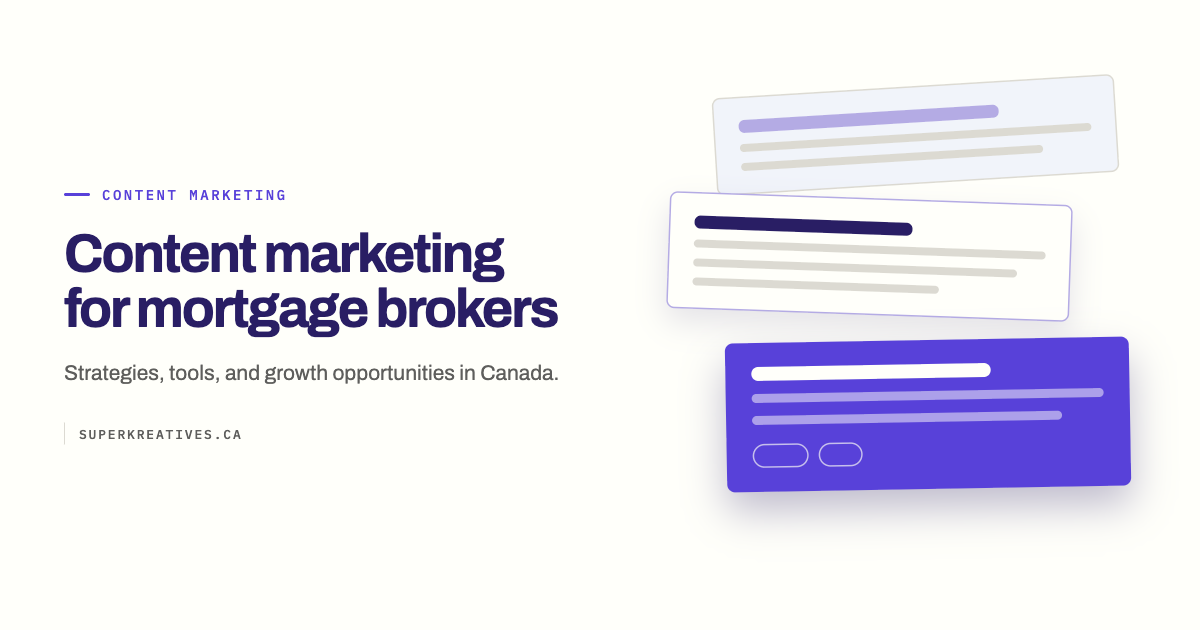 You are currently viewing Content Marketing Guide for Mortgage Brokers: Strategies, Tools, and Growth Opportunities in Canada