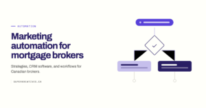 Read more about the article Mortgage Marketing Automation Guide: Strategies, CRM Software, and Workflows for Canadian Brokers