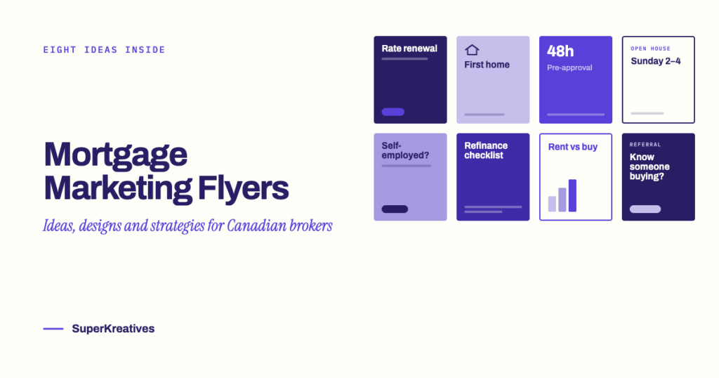 Mortgage Marketing Flyers: Creative Ideas, Designs, and Strategies for Canadian Mortgage Brokers